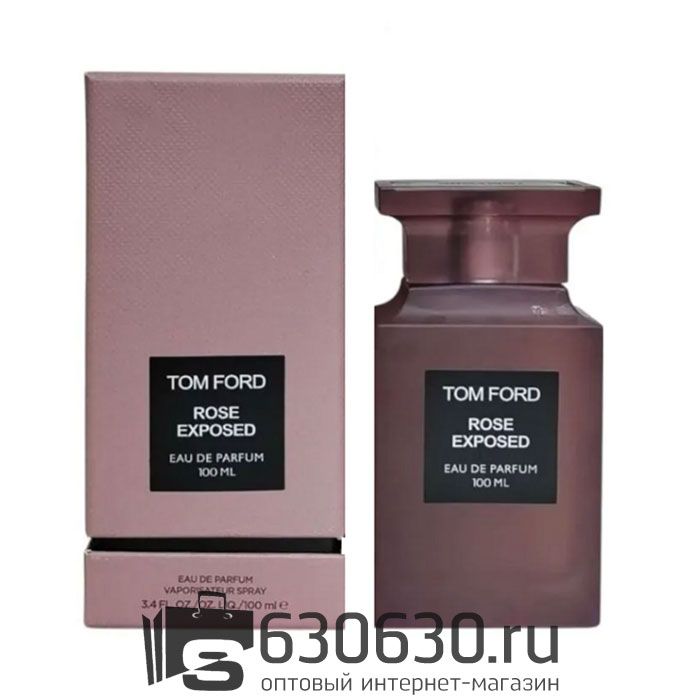 Евро Tom Ford "Rose Exposed" 100 ml оптом